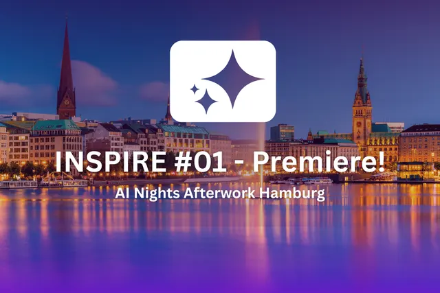 AI Nights Hamburg | INSPIRE ✨ #01 - Premiere!
